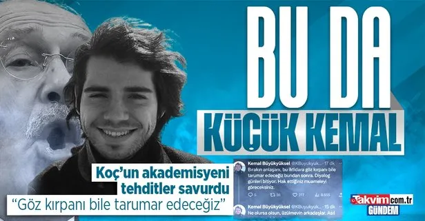 Koç Üniversitesi’nde görevli akademisyen Kemal Büyükyüksel’den skandal tehdit: Bu iktidara göz kırpanı bile tarumar edeceğiz