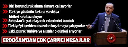 Erdoğan: Türkiye boyunduruk altına alınmaya çalışılıyor