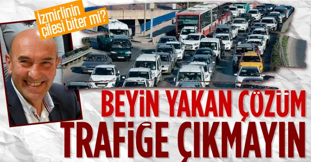 CHP'li İzmir Büyükşehir Belediye Başkanı Tunç Soyer'den vatandaşı perişan eden trafik sorununa beyin yakan çözüm!