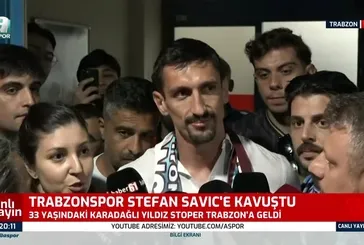 Trabzonspor Stefan Savic'e kavuştu!