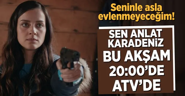 Sen Anlat Karadeniz bu akşam ATV'de