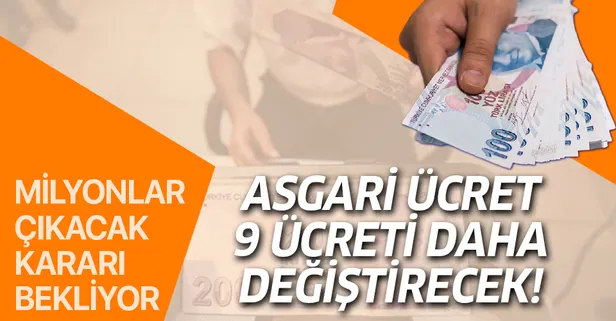 Asgari ücret ne kadar olacak? Asgari ücretle birlikte 9 ücret daha değişiyor