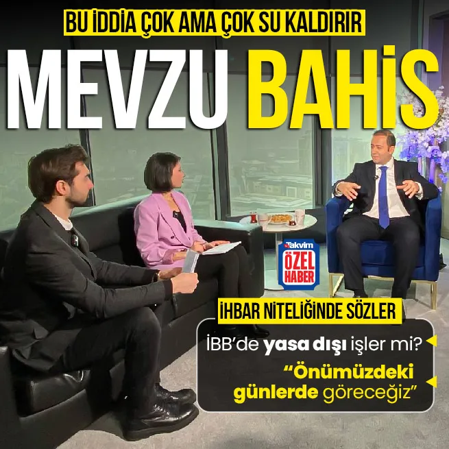 İBB hakkında yasa dışı bahis iddiası! CHPli Tolgahan Erdoğan Takvim.com.trde anlattı: Önümüzdeki günlerde göreceğiz....