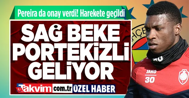 Pereira onay verdi Fenerbahçe yönetimi harekete geçti! Sağ beke Portekizli geliyor