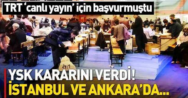 YSK 'canlı yayın' kararını verdi