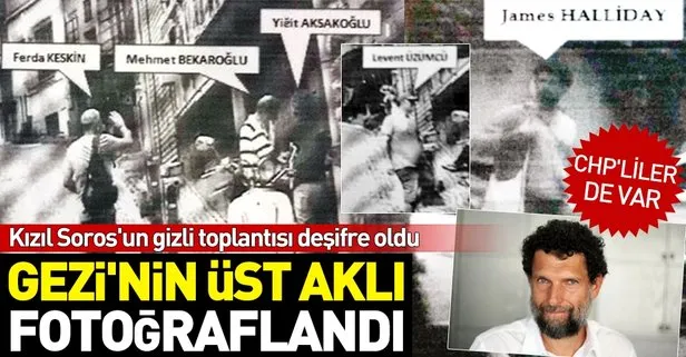 Gezi’nin finansörü Osman Kavala’nın lokantasındaki gizli toplantı deşifre oldu!