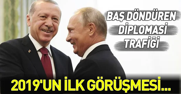 Başkan Erdoğan ve Putin'in diplomasi trafiği