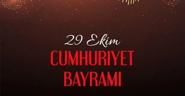 29 Ekim Cumhuriyet Bayramı mesajları şiirleri! En güzel anlamlı 29 Ekim Cumhuriyet Bayramı mesajları!