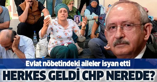Evlat nöbetindeki ailelerden Kılıçdaroğlu'na zor soru: Herkes geldi, CHP nerede?