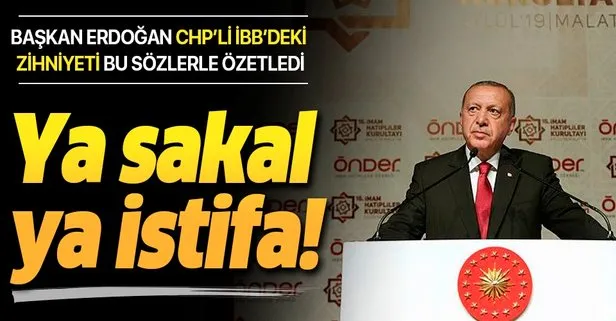 Başkan Erdoğan, CHP’li İBB’deki zihniyeti bu sözlerle özetledi: Ya sakal ya istifa