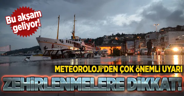 Meteoroloji'den çok önemli uyarı!