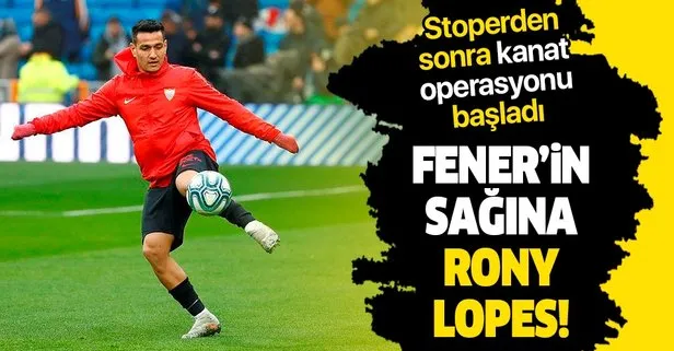 Fenerbahçe, Sevilla forması giyen Rony Lopes’e kanca attı
