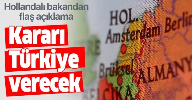 Hollandalı Bakan Fred Grapperhaus: Türkiye, DEAŞ’lıları ne yapacağına kendisi karar verecek