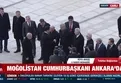 Moğolistan Cumhurbaşkanı Ankara'da