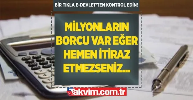 Milyonların borcu var eğer hemen itiraz etmezseniz...