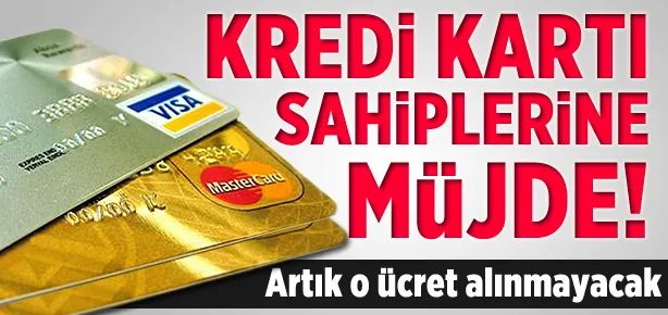 Kredi kartı sahiplerine güzel haber