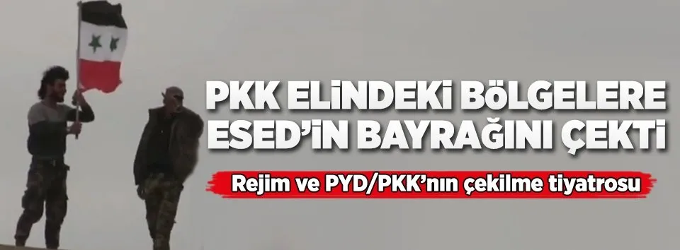 Terör örgütü PYD/PKK'dan Münbiç'te 'bayrak oyunu'
