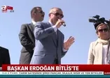Başkan Erdoğan Bitlis'te konuştu