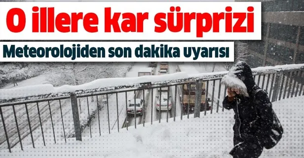 Hava durumu | Meteorolojiden Türkiye geneli son dakika kar yağışı uyarısı
