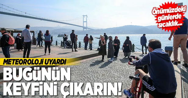 Meteoroloji uyardı! Bugünün keyfini çıkarın... ( 17 Mart 2018 hava durumu tahminleri)