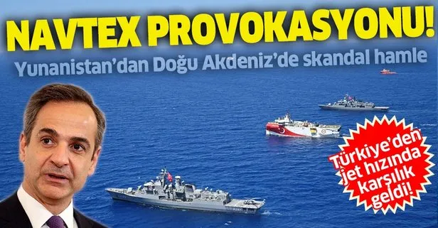 Son dakika: Yunanistan’dan NAVTEX provokasyonu