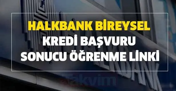Halkbank Onaylanan Kredinizi Nasil Cekeceksiniz Halkbank Bireysel Kredi Basvuru Ve Basvuru Sonucu Ogrenme Linki Takvim