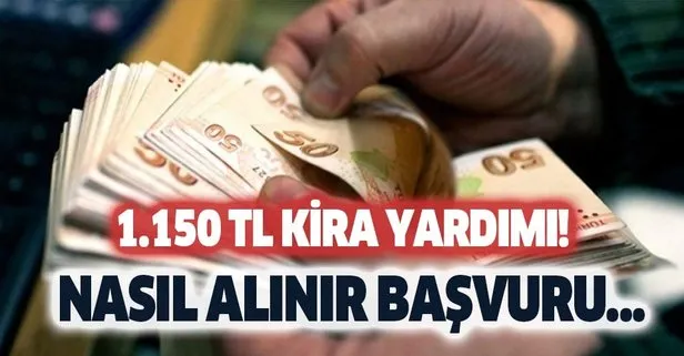 1.150 TL kira, 2 bin 300 TL taşınma yardımı!