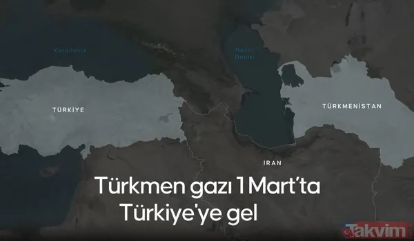 Türkmen gazı geliyor! 1,5 milyon hanenin ihtiyacını karşılayacak - 10