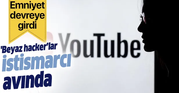 Youtube'ta çocuk istismarına geçit yok! Emniyet, ‘beyaz hacker’ları devreye soktu!