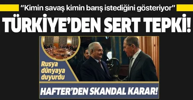 Son dakika: Türkiye’den Hafter’in kararına ilişkin flaş açıklama