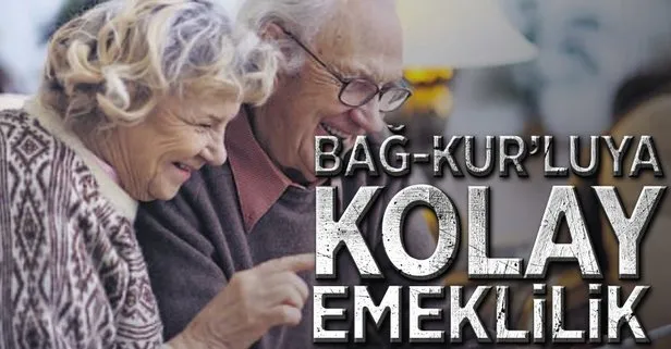 Bağ-Kur’luya kolay emeklilik