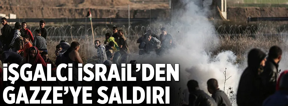 İşgalci İsrail’den Gazze’ye saldırı