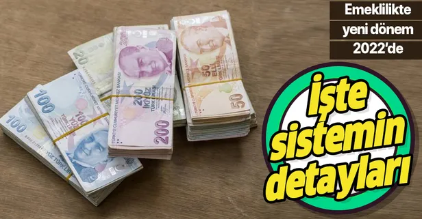 Emeklilikte yeni dönem 2022'de başlıyor! İşte detaylar