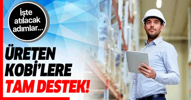 Üretene tam destek