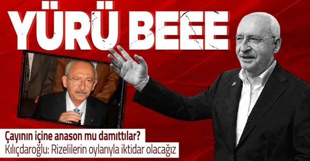 Kılıçdaroğlu’nun çayının içine anason mu damıttılar?