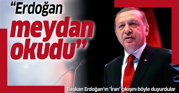 Başkan Erdoğan’ın İran açıklaması dünya basınında ses getirdi!  Erdoğan meydan okudu