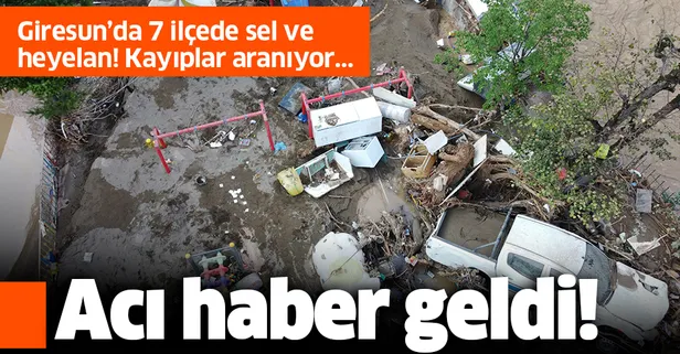 Son dakika: Giresun'daki sel felaketinde hayatını kaybedenlerin sayısı 8'e yükseldi