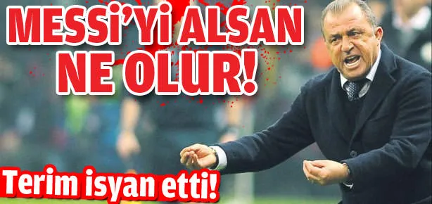 Messi’yi alsan ne olur!
