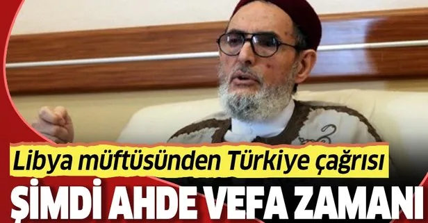 Libya Müftüsünden halka Türkiye çağrısı!