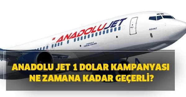 Anadolu Jet Kampanyasi Hangi Ulkelere Ne Zamana Kadar Gecerli 2020 Anadolu Jet 1 Dolar Kampanyasi Takvim