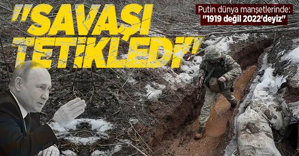 Putin'in işgal gibi kararı tüm dünyada manşetlerde: "Putin, dünyanın zamanda geriye yolculuk yapmasını istiyor"