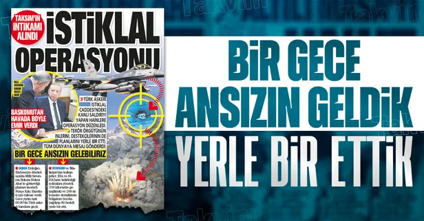 İstiklal Operasyonu! Taksim'in intikamı alındı! Terör örgütüne ait 89 hedef imha edildi