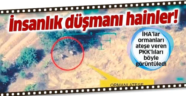 İHA’lar PKK’lı teröristleri görüntüledi: İnsanlık düşmanları ormanları da yakıyor