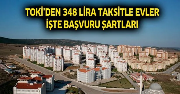 348 lira taksitle TOKİ’den evler! İşte başvuru şartları