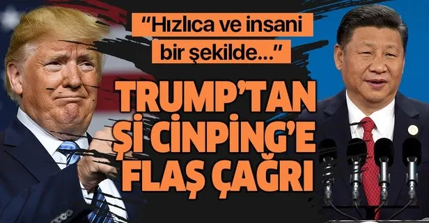 Trump’tan Çin Devlet Başkanı Şi’ye Hong Kong çağrısı