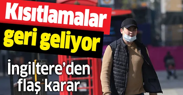 Son dakika: İngiltere'de flaş koronavirüs kararı! Kurallar geri geliyor