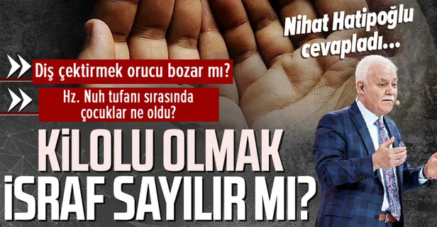 Kilolu olmak israf sayılır mı? | Prof. Dr. Nihat Hatipoğlu cevapladı