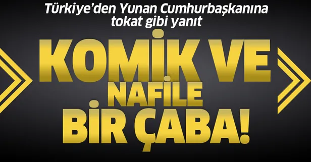Son dakika: Türkiye'den Yunanistan'ın 'işgalci' suçlamasına tepki: Komik ve nafile bir propaganda çabası