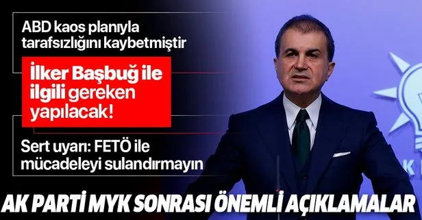 AK Parti MYK sonrası flaş İlker Başbuğ açıklaması