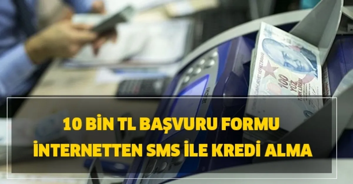 Ziraat Bankasi Halkbank Vakifbank 10 Bin Tl Temel Ihtiyac Destegi Basvuru Formu Ve Internetten Sms Ile Kredi Alma Takvim